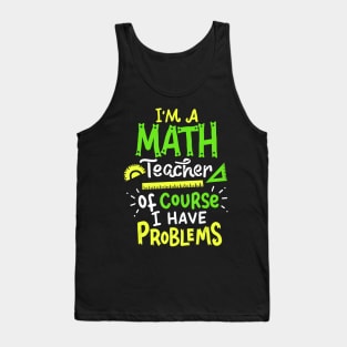 Math Teacher School Class Problem Funny T-Shirt Tank Top